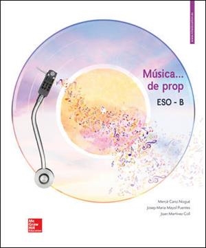 MUSICA ... DE PROP - ESO B. LLIBRE DE L'ALUMNE | 9788448615857 | CANO, M.; MAYOL | Llibreria La Gralla | Llibreria online de Granollers