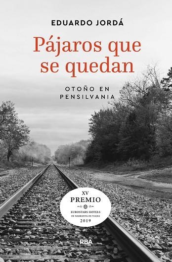 PÁJAROS QUE SE QUEDAN (PREMIO HOTUSA 2019) | 9788491871880 | JORDÁ EDUARDO | Llibreria La Gralla | Llibreria online de Granollers