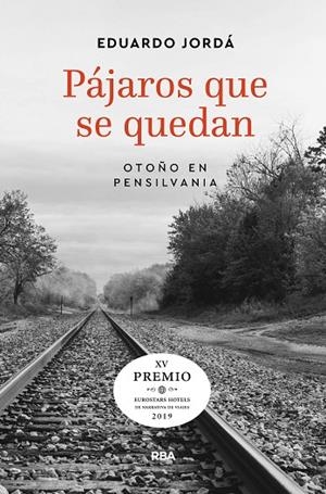PÁJAROS QUE SE QUEDAN (PREMIO HOTUSA 2019) | 9788491871880 | JORDÁ EDUARDO | Llibreria La Gralla | Llibreria online de Granollers