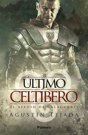 ÚLTIMO CELTÍBERO, EL | 9788417683627 | TEJADA NAVAS, AGUSTÍN | Llibreria La Gralla | Llibreria online de Granollers