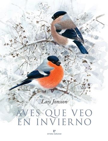 AVES QUE VEO EN INVIERNO | 9788417800376 | JONSSON, LARS | Llibreria La Gralla | Llibreria online de Granollers