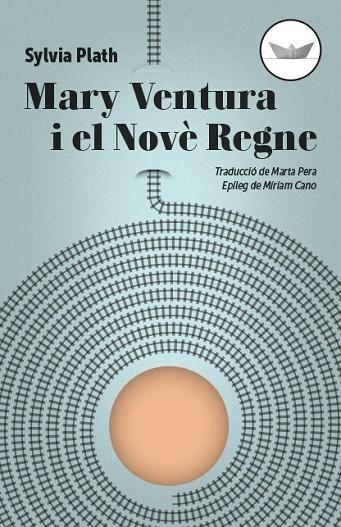 MARY VENTURA I EL NOVÈ REGNE | 9788417339265 | PLATH, SYLVIA | Llibreria La Gralla | Llibreria online de Granollers
