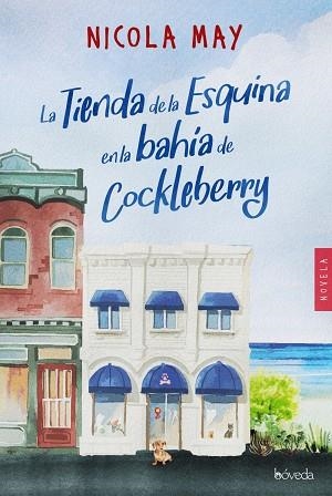 TIENDA DE LA ESQUINA EN LA BAHÍA DE COCKLEBERRY, LA | 9788416691944 | MAY, NICOLA | Llibreria La Gralla | Librería online de Granollers