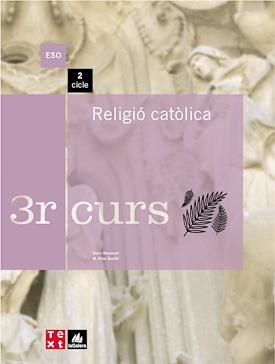 RELIGIO CATOLICA 3R ESO | 9788441211834 | BENAVENT, ENRIC/BONFILL , M.PILAR | Llibreria La Gralla | Librería online de Granollers