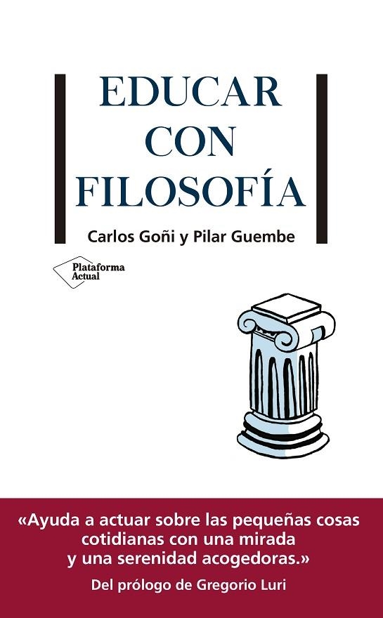 EDUCAR CON FILOSOFÍA | 9788417886097 | GOÑI, CARLOS/GUEMBE, PILAR | Llibreria La Gralla | Llibreria online de Granollers