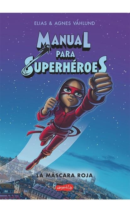 MANUAL PARA SUPERHÉROES. LA MÁSCARA ROJA | 9788417222734 | VÅHLUND, ELIAS | Llibreria La Gralla | Llibreria online de Granollers