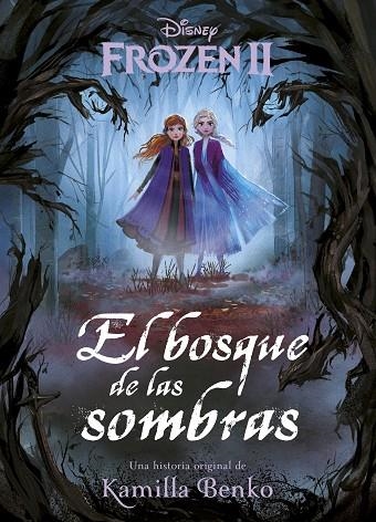 FROZEN 2. EL BOSQUE DE LAS SOMBRAS | 9788499519319 | DISNEY | Llibreria La Gralla | Llibreria online de Granollers