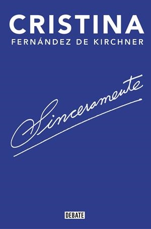 SINCERAMENTE | 9788418006142 | FERNÁNDEZ DE KIRCHNER, CRISTINA | Llibreria La Gralla | Librería online de Granollers
