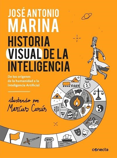 HISTORIA VISUAL DE LA INTELIGENCIA | 9788416883653 | MARINA, JOSÉ ANTONIO | Llibreria La Gralla | Librería online de Granollers