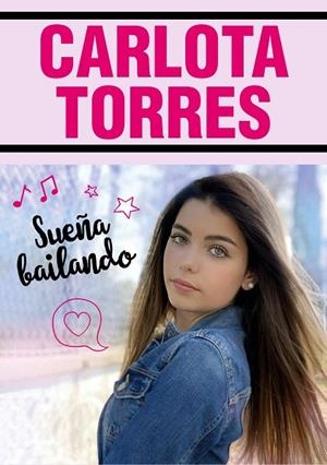 SUEÑA BAILANDO | 9788417922023 | TORRES, CARLOTA | Llibreria La Gralla | Llibreria online de Granollers