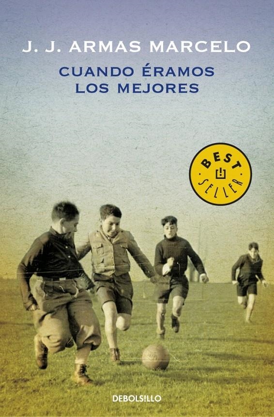 CUANDO ERAMOS LOS MEJORES (DB BESTSELLER 682/8) | 9788484502616 | ARMAS MARCELO, J. J. | Llibreria La Gralla | Llibreria online de Granollers