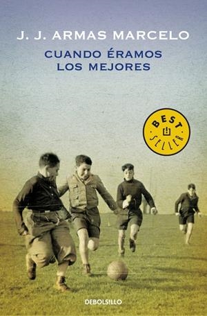 CUANDO ERAMOS LOS MEJORES (DB BESTSELLER 682/8) | 9788484502616 | ARMAS MARCELO, J. J. | Llibreria La Gralla | Llibreria online de Granollers