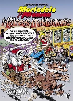 MORTADELO Y FILEMÓN. ¡FELICES FIESTAAAS! (MAGOS DEL HUMOR 201) | 9788402423061 | IBÁÑEZ, FRANCISCO | Llibreria La Gralla | Llibreria online de Granollers