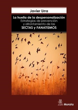 HUELLA DE LA DESPERSONALIZACIÓN, LA . ESTRATEGIAS DE PREVENCIÓN Y AFRONTAMIENTO DE | 9788471129642 | URRA, JAVIER | Llibreria La Gralla | Librería online de Granollers