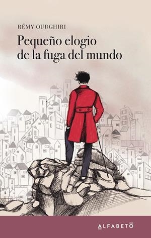PEQUEÑO ELOGIO DE LA FUGA DEL MUNDO | 9788417951009 | OUDGHIRI, RÉMY | Llibreria La Gralla | Librería online de Granollers