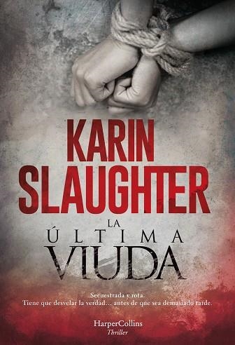 ÚLTIMA VIUDA, LA | 9788491394150 | SLAUGHTER, KARIN | Llibreria La Gralla | Librería online de Granollers