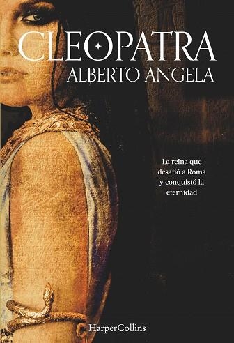 CLEOPATRA. LA REINA QUE DESAFIÓ ROMA Y CONQUISTÓ LA ETERNIDAD | 9788491394181 | ANGELA, ALBERTO | Llibreria La Gralla | Librería online de Granollers