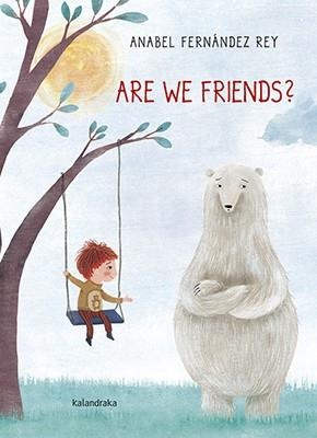 ARE WE FRIENDS? | 9788484649656 | FERNÁNDEZ REY, ANABEL | Llibreria La Gralla | Librería online de Granollers