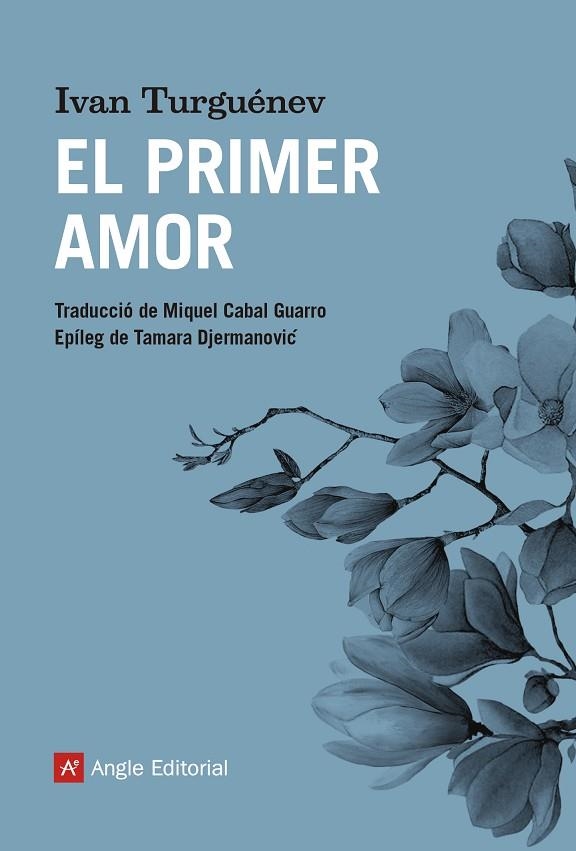 PRIMER AMOR, EL  | 9788417214739 | TURGUÉNEV, IVAN | Llibreria La Gralla | Llibreria online de Granollers