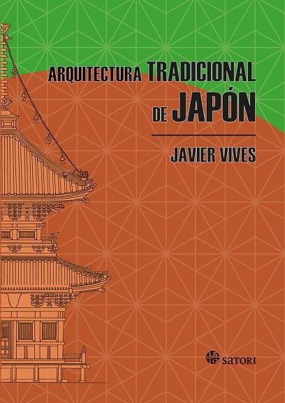 ARQUITECTURA TRADICIONAL DE JAPON | 9788417419264 | VIVES, JAVIER | Llibreria La Gralla | Llibreria online de Granollers