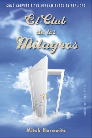 CLUB DE LOS MILAGROS, EL  | 9788491115281 | HOROWITZ, MITCH | Llibreria La Gralla | Librería online de Granollers