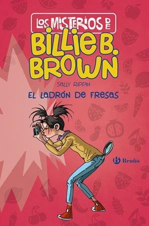 LADRÓN DE FRESAS, EL  LOS MISTERIOS DE BILLIE B. BROWN, 4 | 9788469627266 | RIPPIN, SALLY | Llibreria La Gralla | Librería online de Granollers