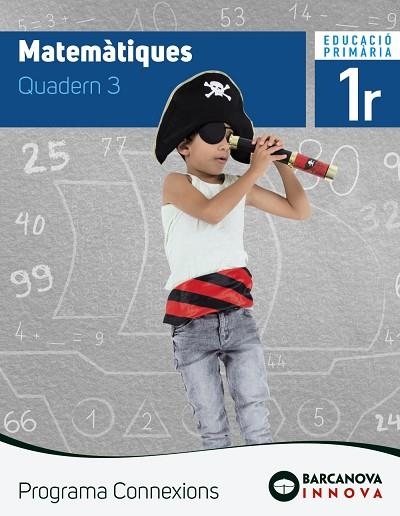 CONNEXIONS 1. MATEMÀTIQUES. QUADERN 3 | 9788448944414 | TORRA, MONTSERRAT | Llibreria La Gralla | Llibreria online de Granollers