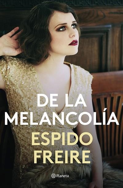 DE LA MELANCOLÍA | 9788408201526 | FREIRE, ESPIDO | Llibreria La Gralla | Llibreria online de Granollers