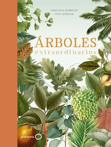 ÁRBOLES EXTRAORDINARIOS | 9788408210719 | KIRKHAM, TONY/HARRISON, CHRISTINA | Llibreria La Gralla | Llibreria online de Granollers