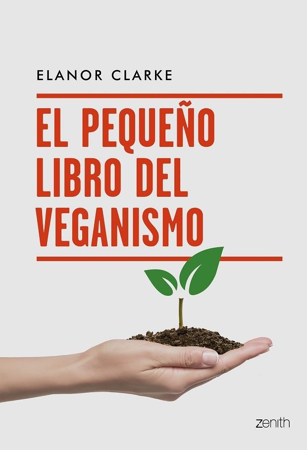 PEQUEÑO LIBRO DEL VEGANISMO | 9788408216094 | CLARKE, ELANOR | Llibreria La Gralla | Llibreria online de Granollers