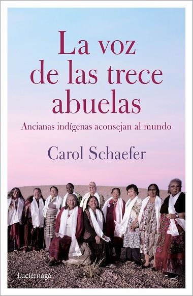 VOZ DE LAS TRECE ABUELAS, LA | 9788412050677 | SCHAEFER, CAROL | Llibreria La Gralla | Llibreria online de Granollers