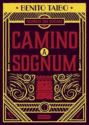 UN MUNDO SIN DIOSES 1. CAMINO A SOGNUM | 9788408217213 | TAIBO, BENITO | Llibreria La Gralla | Llibreria online de Granollers