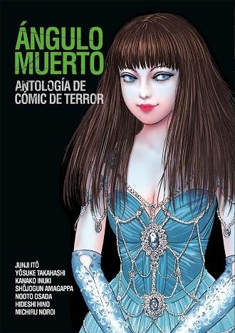 ÁNGULO MUERTO: ANTOLOGÍA DE CÓMIC DE TERROR | 9788417480561 | ITO, JUNJI/HINO, HIDESHI/INUKI, KANAKO/NOROI, MICHIRU/OSADA, NOOTO/AMAGAPPA, SHÔJOGUN/TAKAHASHI, YÔU | Llibreria La Gralla | Llibreria online de Granollers