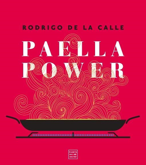 PAELLA POWER | 9788408217961 | CALLE, RODRIGO DE LA | Llibreria La Gralla | Llibreria online de Granollers