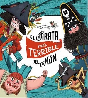 PIRATA MÉS TERRIBLE DEL MÓN, EL | 9788447940325 | PETITSIGNE, RICHARD | Llibreria La Gralla | Librería online de Granollers