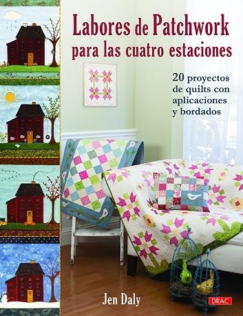 LABORES DE PATCHWORK PARA LAS CUATRO ESTACIONES | 9788498746433 | DALY, JEN | Llibreria La Gralla | Llibreria online de Granollers