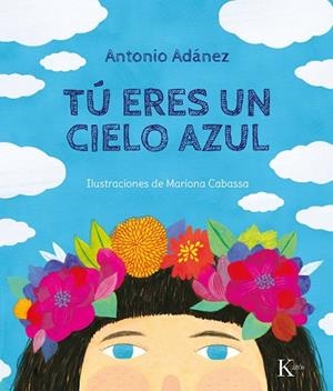 TÚ ERES UN CIELO AZUL | 9788499887142 | ADÁNEZ, ANTONIO | Llibreria La Gralla | Llibreria online de Granollers