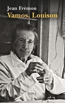 VAMOS, LOUISON | 9788494796678 | FRÉMON, JEAN  | Llibreria La Gralla | Librería online de Granollers