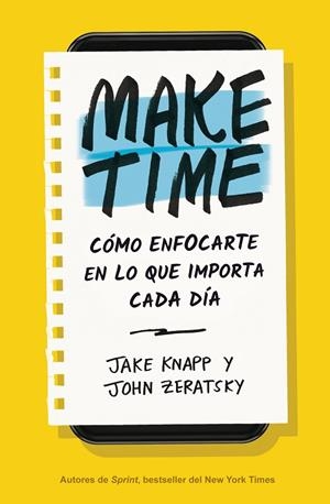 MAKE TIME | 9788417963040 | KNAPP, JAKE/ZERATSKY, JOHN | Llibreria La Gralla | Llibreria online de Granollers