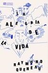 ALEGRÍA DE LA VIDA, LA | 9788494998980 | QUENEAU, RAYMOND | Llibreria La Gralla | Llibreria online de Granollers