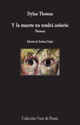 Y LA MUERTE NO TENDRÁ SEÑORÍO | 9788498953817 | THOMAS, DYLAN | Llibreria La Gralla | Librería online de Granollers