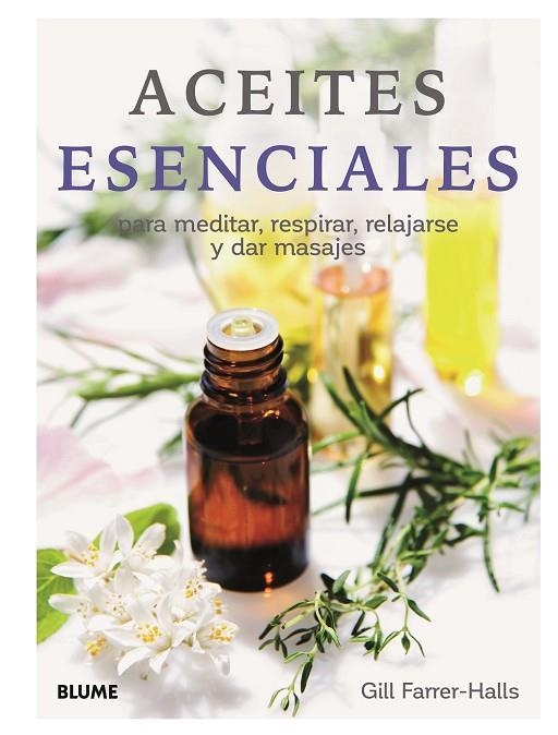 ACEITES ESENCIALES (2019) | 9788417757670 | HALLS, GILL FARRER | Llibreria La Gralla | Llibreria online de Granollers