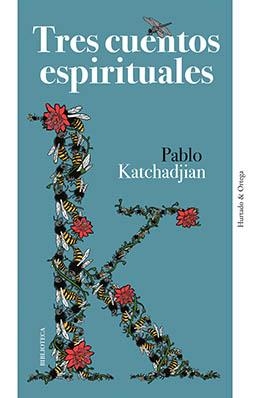 TRES CUENTOS ESPIRITUALES | 9788494591686 | KATCHADJIAN, PABLO | Llibreria La Gralla | Llibreria online de Granollers