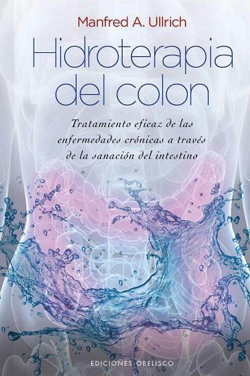HIDROTERAPIA DEL COLON (CARTONÉ) | 9788415968047 | ULLRICH, MANFRED A. | Llibreria La Gralla | Llibreria online de Granollers
