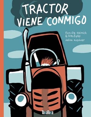 TRACTOR VIENE CONMIGO | 9788417383510 | HEINRICH, FINN-OLE/ZIPFEL, DITA | Llibreria La Gralla | Librería online de Granollers