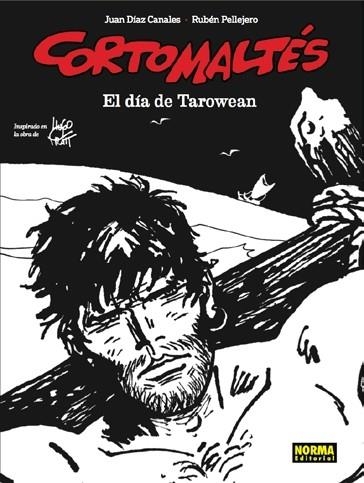 CORTO MALTÉS: EL DÍA DE TAROWEAN (BN) | 9788467938203 | DIAZ CANALES, JUAN/PELLEJERO, RUBEN | Llibreria La Gralla | Librería online de Granollers