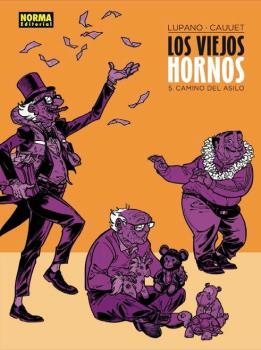 VIEJOS HORNOS 5, LOS. CAMINO DEL ASILO | 9788467939606 | LUPANO Y CAUUET | Llibreria La Gralla | Librería online de Granollers