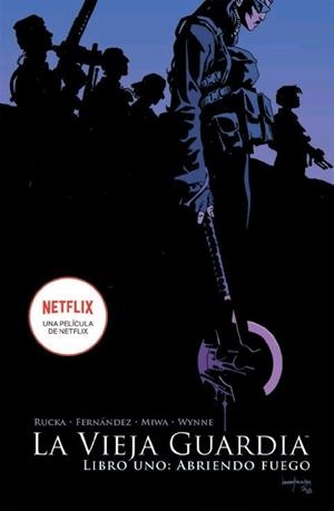 VIEJA GUARDIA 1, LA. LIBRO UNO.ABRIENDO FUEGO | 9788467938555 | GREG RUCKA/LEANDRO FERNANDEZ | Llibreria La Gralla | Llibreria online de Granollers