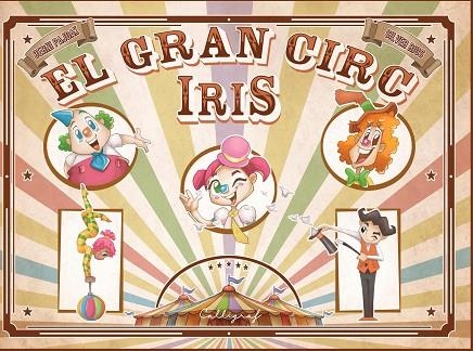 GRAN CIRC IRIS, EL | 9788412078220 | BERNI PAJDAK / SILVER RIOS | Llibreria La Gralla | Librería online de Granollers