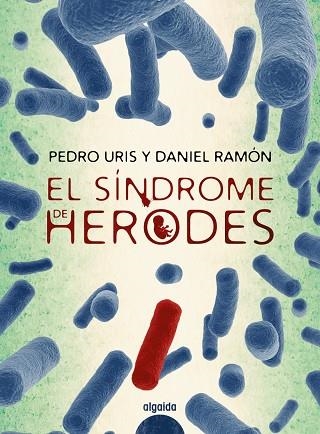 SÍNDROME DE HERODES, EL  | 9788491891451 | URIS, PEDRO; RAMÓN, DANIEL | Llibreria La Gralla | Llibreria online de Granollers